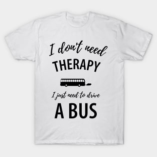 Funny bus driver saying T-Shirt